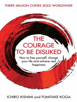 cover image of The Courage to Be Disliked